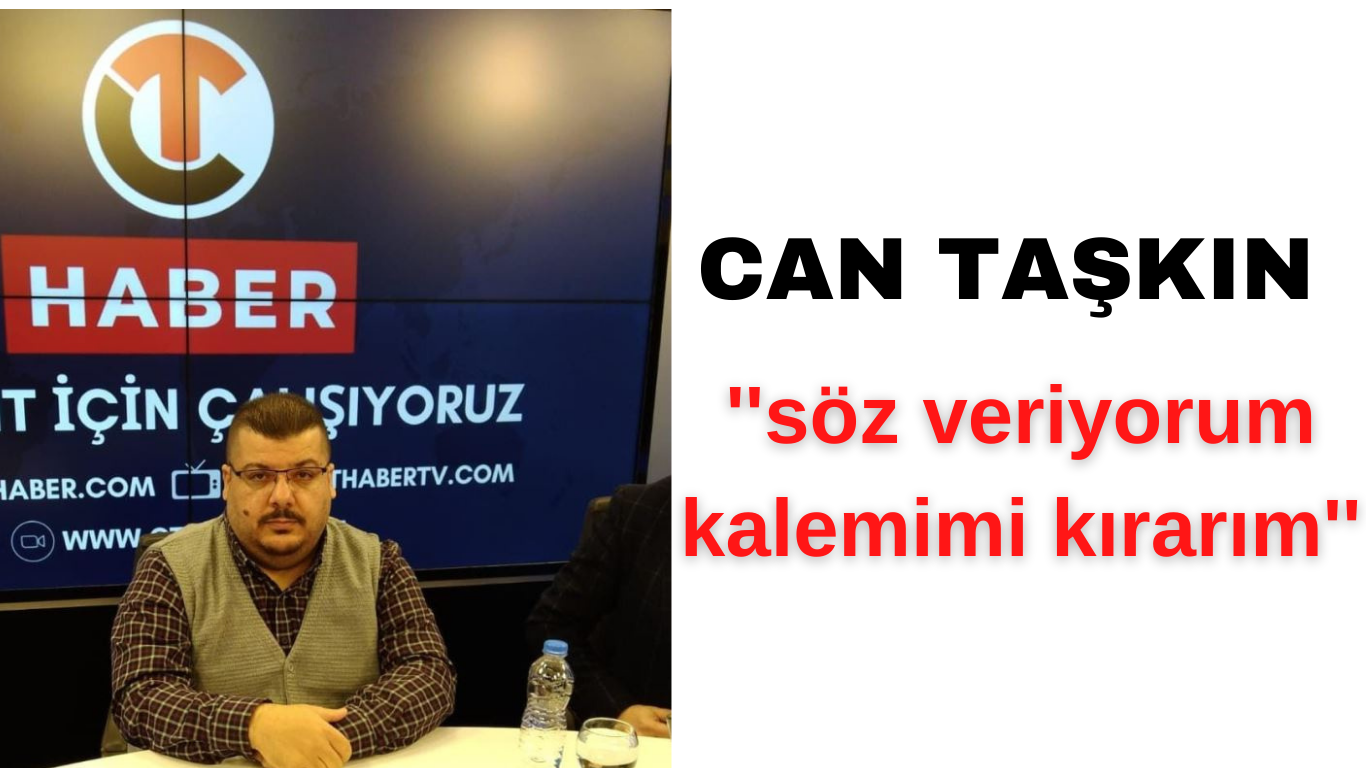 Can Taşkın, Söz Veriyorum Kalemimi Kırarım