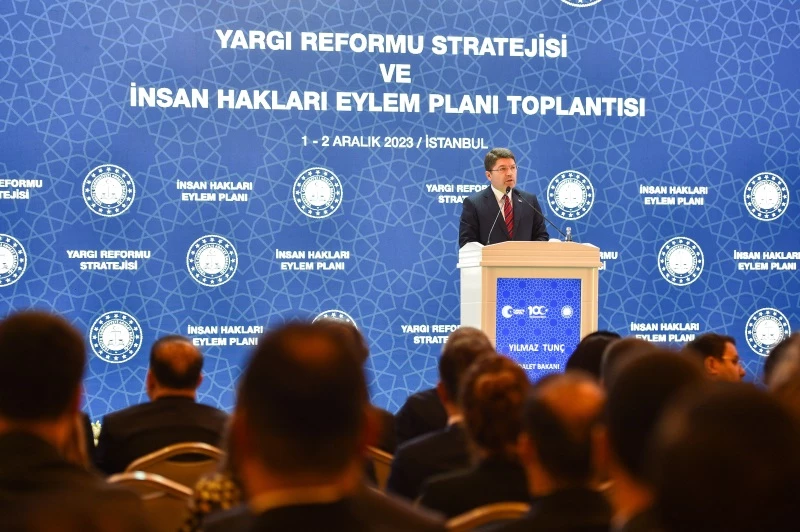 ADALET BAKANI YILMAZ TUNÇ, ‘YARGI REFORMU STRATEJİSİ VE İNSAN HAKLARI EYLEM PLANI TOPLANTISI’NDA KONUŞTU