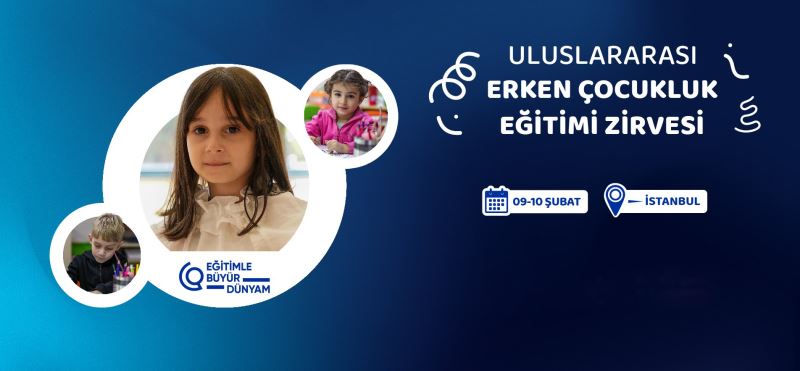 MEB, ERKEN ÇOCUKLUK EĞİTİMİNİ ULUSLARARASI ARENADA ELE ALACAK