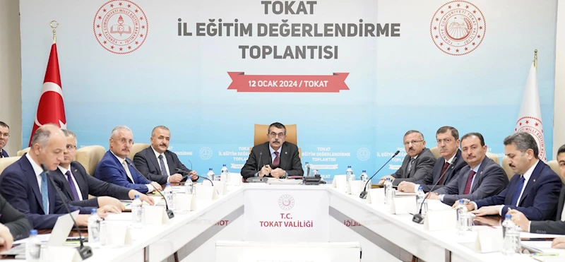 BAKAN YUSUF TEKİN, TOKAT İL EĞİTİM DEĞERLENDİRME TOPLANTISI