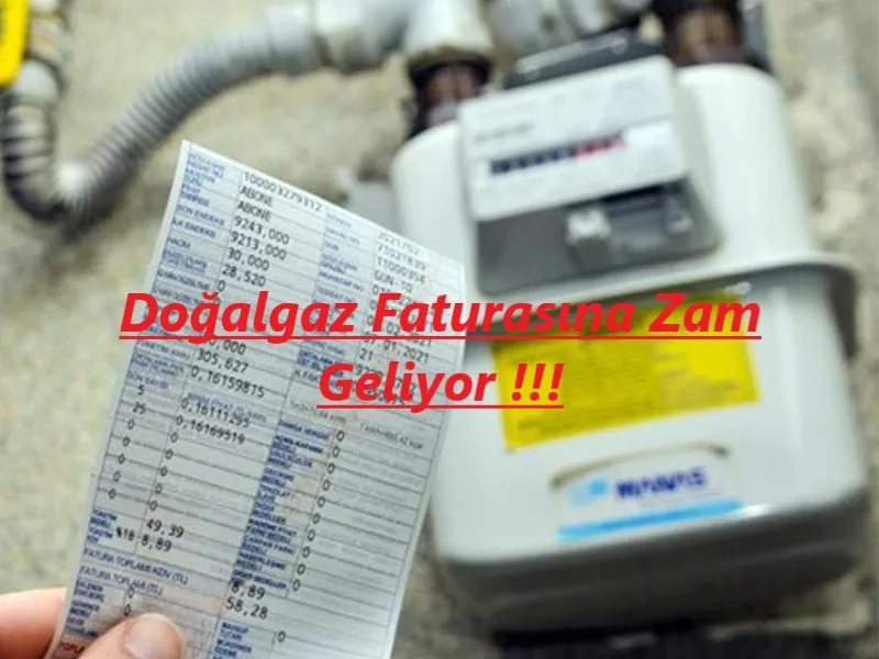 Doğalgaz Faturasına Zam Geliyor.